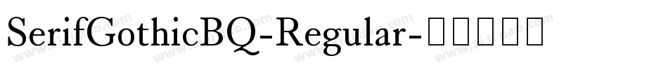 SerifGothicBQ-Regular字体转换