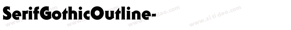 SerifGothicOutline字体转换