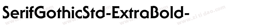 SerifGothicStd-ExtraBold字体转换