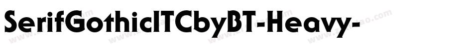 SerifGothicITCbyBT-Heavy字体转换