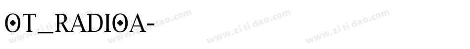 OT_RADIOA字体转换