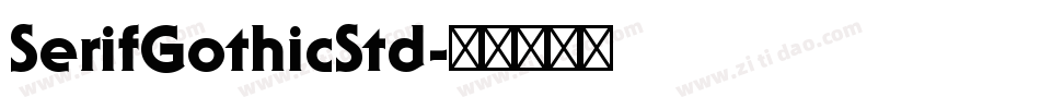 SerifGothicStd字体转换
