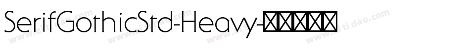 SerifGothicStd-Heavy字体转换