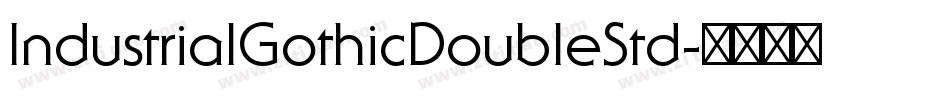 IndustrialGothicDoubleStd字体转换