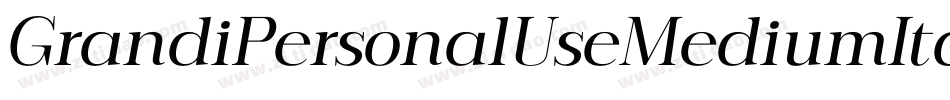 GrandiPersonalUseMediumItalic-Wd5Y字体转换