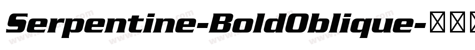 Serpentine-BoldOblique字体转换