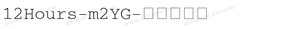 12Hours-m2YG字体转换