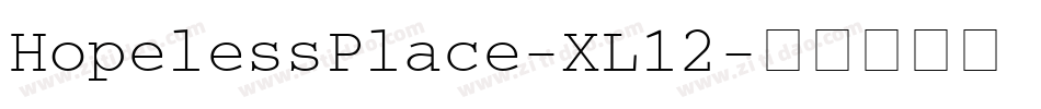HopelessPlace-XL12字体转换