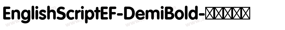 EnglishScriptEF-DemiBold字体转换