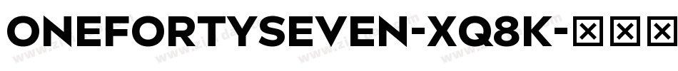 OneFortySeven-Xq8K字体转换