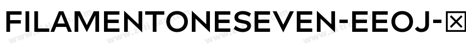 FilamentOneSeven-EeOj字体转换