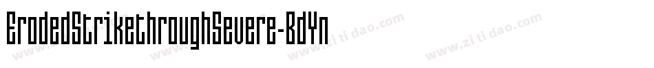 ErodedStrikethroughSevere-BdYn字体转换