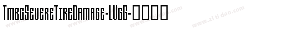 TmbgSevereTireDamage-LVgG字体转换