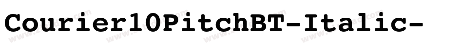 Courier10PitchBT-Italic字体转换