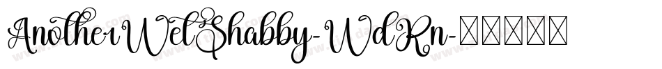 AnotherWetShabby-WdRn字体转换