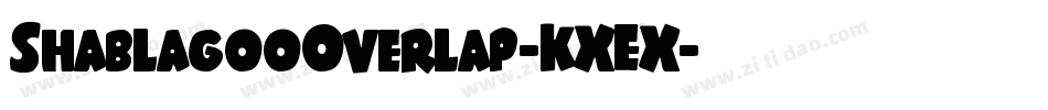 ShablagooOverlap-KXEX字体转换