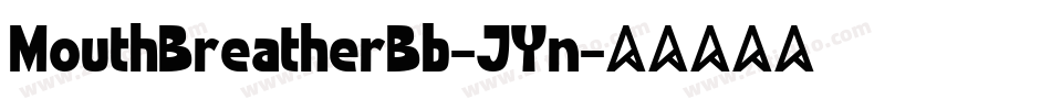 MouthBreatherBb-JYn字体转换