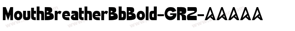 MouthBreatherBbBold-GRZ字体转换