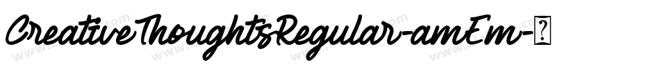 CreativeThoughtsRegular-amEm字体转换