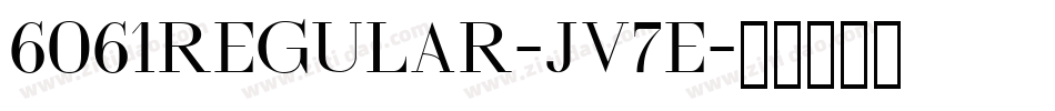 6061Regular-Jv7E字体转换