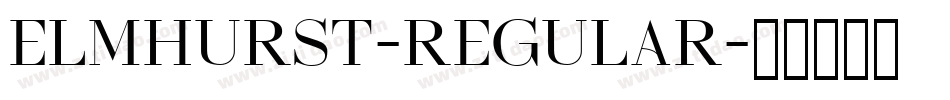 Elmhurst-Regular字体转换
