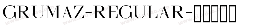 Grumaz-Regular字体转换