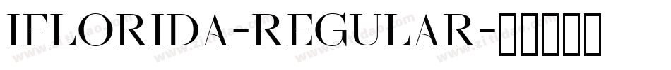 Iflorida-Regular字体转换