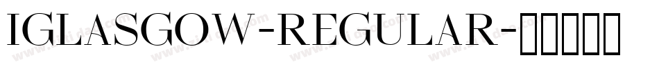 Iglasgow-Regular字体转换
