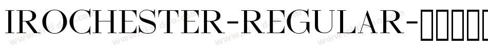 Irochester-Regular字体转换