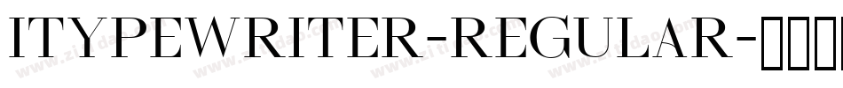 Itypewriter-Regular字体转换