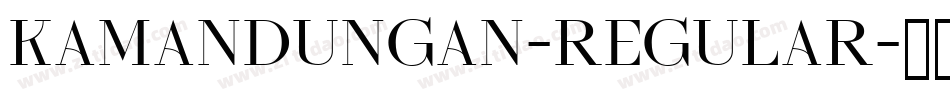 Kamandungan-Regular字体转换