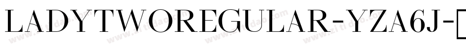 LadytwoRegular-YzA6j字体转换