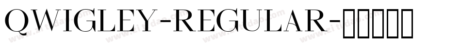 Qwigley-Regular字体转换