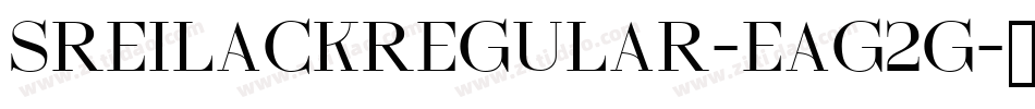 SreilackRegular-EaG2g字体转换