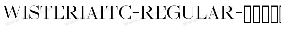 WisteriaITC-Regular字体转换