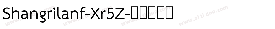Shangrilanf-Xr5Z字体转换