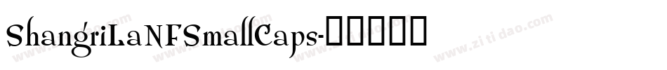 ShangriLaNFSmallCaps字体转换