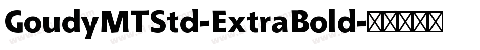 GoudyMTStd-ExtraBold字体转换