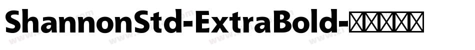 ShannonStd-ExtraBold字体转换