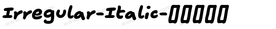 Irregular-Italic字体转换