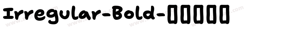 Irregular-Bold字体转换