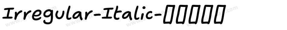 Irregular-Italic字体转换