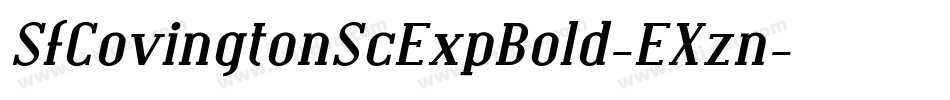 SfCovingtonScExpBold-EXzn字体转换 SfCovingtonScExpBold-EXzn字体转换