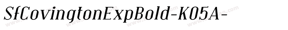 SfCovingtonExpBold-K05A字体转换 SfCovingtonExpBold-K05A字体转换