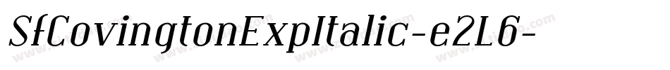 SfCovingtonExpItalic-e2L6字体转换 SfCovingtonExpItalic-e2L6字体转换