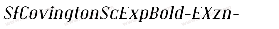 SfCovingtonScExpBold-EXzn字体转换 SfCovingtonScExpBold-EXzn字体转换