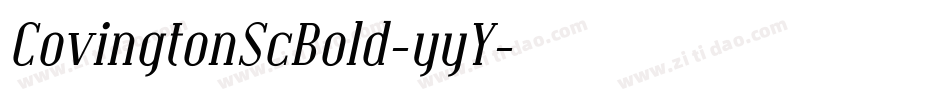 CovingtonScBold-yyY字体转换 CovingtonScBold-yyY字体转换