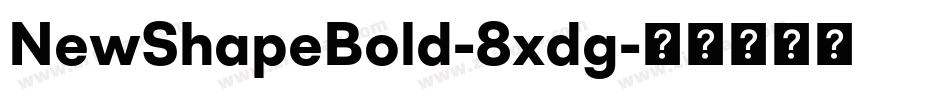 NewShapeBold-8xdg字体转换