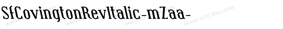 SfCovingtonRevItalic-mZaa字体转换 SfCovingtonRevItalic-mZaa字体转换