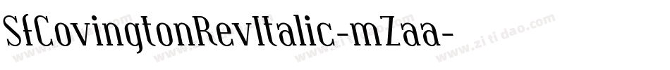 SfCovingtonRevItalic-mZaa字体转换 SfCovingtonRevItalic-mZaa字体转换